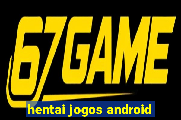 hentai jogos android